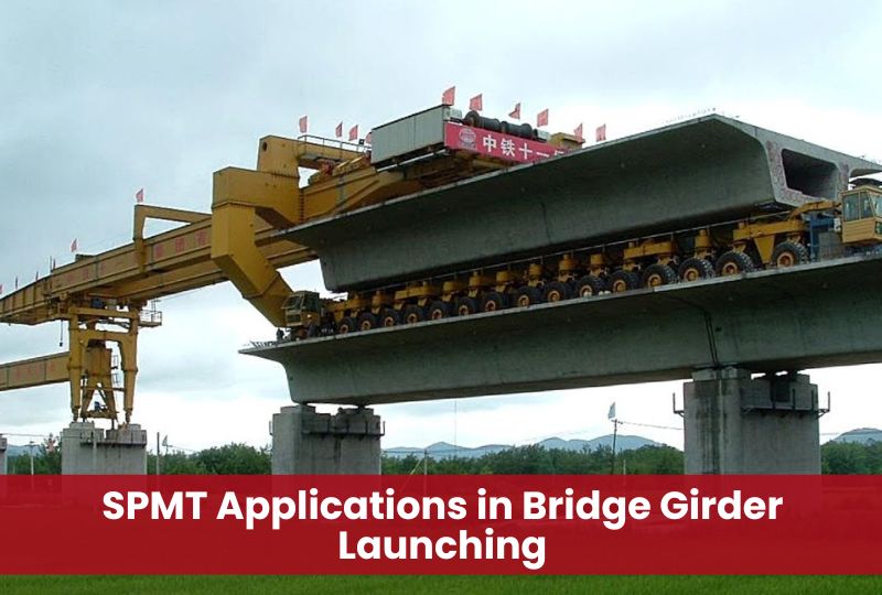 SPMT Applications in Bridge Girder Launching